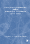 Critical Sociolinguistic Research Methods: Studying Language Issues That Matter