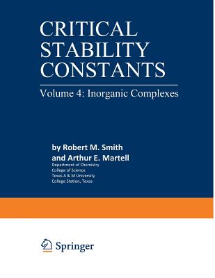 Critical Stability Constants: Inorganic Complexes - Martell, Arthur (Editor)