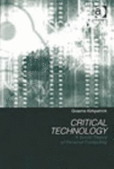 Critical Technology: A Social Theory of Personal Computing