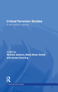 Critical Terrorism Studies: A New Research Agenda