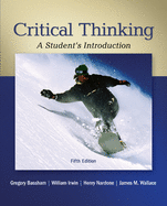Critical Thinking: A Students Introduction