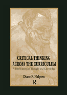 Critical Thinking Across the Curriculum: A Brief Edition of Thought & Knowledge