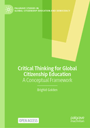 Critical Thinking for Global Citizenship Education: A Conceptual Framework