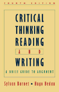 Critical Thinking, Reading, and Writing: A Brief Guide to Argument