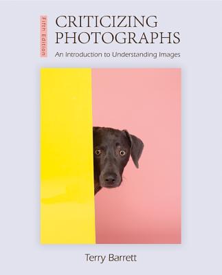 Criticizing Photographs - Barrett, Terry