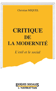 Critique de la modernit� : l'exil et le social