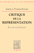 Critique de La Representation: Etude Sur Fichte