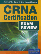 Crna Certification Exam Review: .