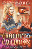 Crochet and Cauldrons: A Paranormal Cozy Mystery