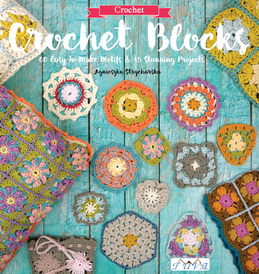 Crochet Blocks - Strycharska, A