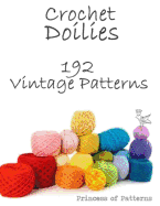 Crochet Doilies: 192 Vintage Patterns