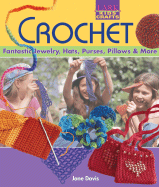 Crochet: Fantastic Jewelry, Hats, Purses, Pillows & More