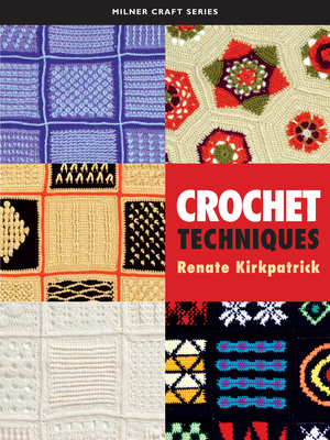 Crochet Techniques - Kirkpatrick, Renate