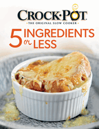 Crockpot 5 Ingredients or Less Cookbook