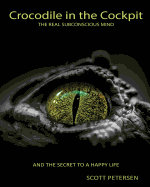 Crocodile in the Cockpit: The Real Subconscious Mind