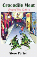 Crocodile Meat: A Teenagers Guide to Turn Trials Into Triumphs