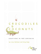 Crocodiles & Coconuts: Equations in Two Variables