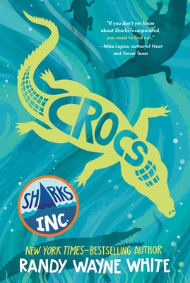 Crocs: A Sharks Incorporated Novel - White, Randy Wayne