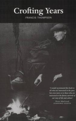 Crofting Years - Thompson, Francis