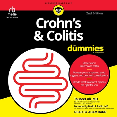 Crohn's and Colitis for Dummies, 2nd Edition - Ali, Tauseef, and Barr, Adam (Read by), and Rubin, David T (Contributions by)