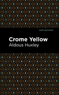 Crome Yellow