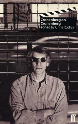 Cronenberg on Cronenberg - Rodley, Chris (Editor), and Cronenberg, David