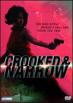 Crooked & Narrow
