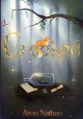Crooked - Nathan, Aron, and Saravanan, Tarunika (Cover design by), and Nathan, Karen (Editor)