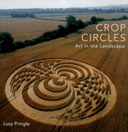 Crop Circles: Art in the Landscape