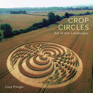 Crop Circles: Art in the Landscape