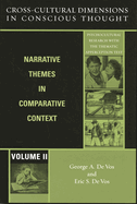 Cross-Cultural Dimensions in Conscious Thought: Narrative Themes in Comparative Context, Volume 2