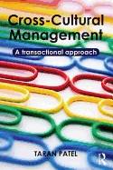 Cross-Cultural Management: A Transactional Approach