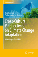 Cross-Cultural Perspectives on Climate Change Adaptation: Adapting to Flood Risk