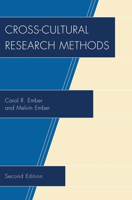 Cross-Cultural Research Methods - Ember, Carol R, and Ember, Melvin
