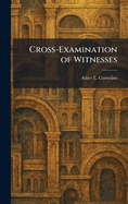 Cross-Examination of Witnesses