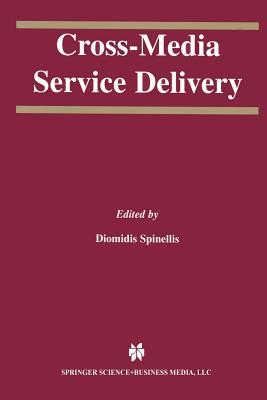 Cross-Media Service Delivery - Spinellis, Diomidis (Editor)