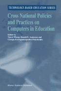 Cross National Policies and Practices on Computers in Education
