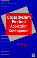 Cross System Product Application Development - King, John, Professor