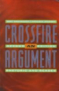 Crossfire: An Argument Rhetoric and Reader
