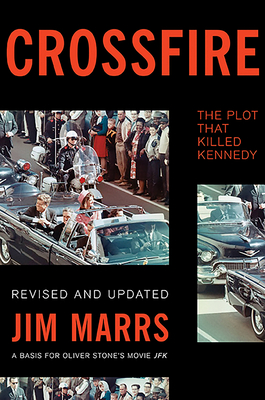 Crossfire: The Plot That Killed Kennedy - Marrs, Jim