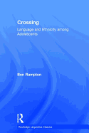 Crossing: Language and Ethnicity among Adolescents