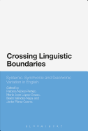 Crossing Linguistic Boundaries: Systemic, Synchronic and Diachronic Variation in English