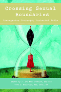 Crossing Sexual Boundaries: Transgender Journeys, Uncharted Paths