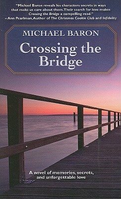 Crossing the Bridge - Baron, Michael