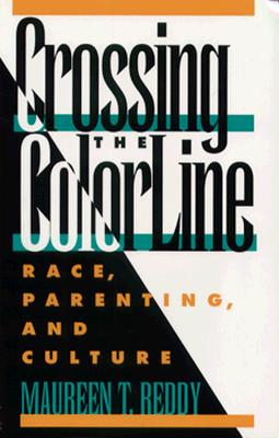Crossing the Color Line - Reddy, Maureen