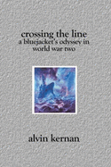 Crossing the Line: A Bluejacket's World War II Odyssey