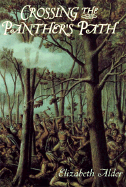Crossing the Panther's Path - Alder, Elizabeth Alder