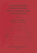 Crossing the Straits: Prehistoric Obsidian Source Exploitation in the North Pacific Rim