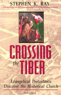 Crossing the Tiber - Ray, Stephen K