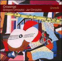 Crossings - Grzegorz Cimoszko (flute); Jan Cimoszko (guitar)